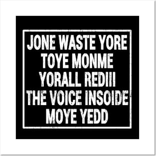 Jone Waste Yore Toye Monme Yorall RedIII The Voice Insoide Moye Yedd Posters and Art